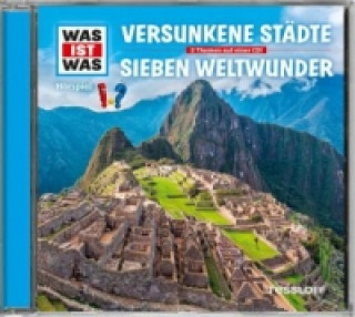 Audio WAS IST WAS Hörspiel: Versunkene Städte / Die Sieben Weltwunder, Audio-CD Kurt Haderer