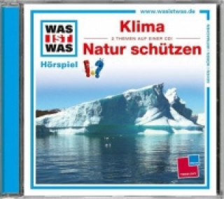 Hanganyagok WAS IST WAS Hörspiel: Klima / Natur schützen, Audio-CD Kurt Haderer