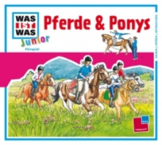 Audio WAS IST WAS Junior Hörspiel: Pferde & Ponys, 1 Audio-CD Charlotte Habersack