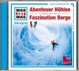 Audio WAS IST WAS Hörspiel: Abenteuer Höhlen / Faszination Berge, Audio-CD Manfred Baur