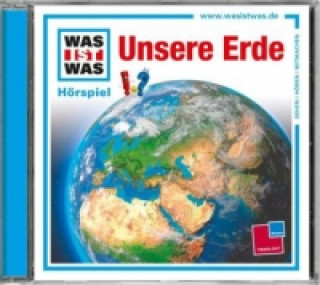 Audio WAS IST WAS Hörspiel: Unsere Erde, Audio-CD Matthias Falk