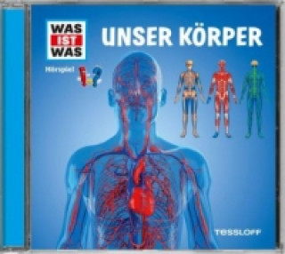 Hanganyagok WAS IST WAS Hörspiel: Unser Körper, Audio-CD Matthias Falk