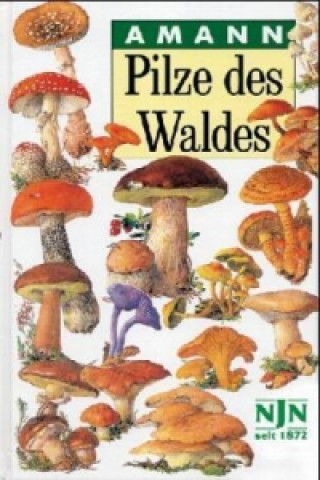 Książka Pilze des Waldes Gottfried Amann