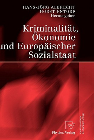Carte Kriminalit t,  konomie Und Europ ischer Sozialstaat Hans-Jörg Albrecht