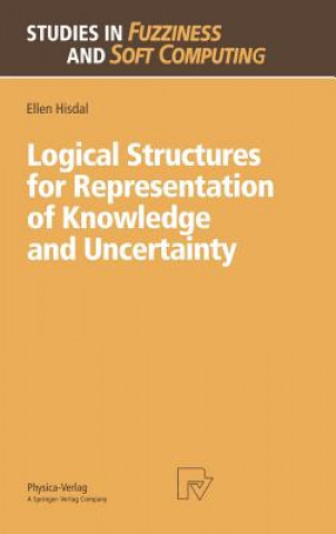 Книга Logical Structures for Representation of Knowledge and Uncertainty Ellen Hisdal