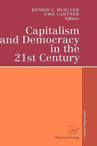 Kniha Capitalism and Democracy in the 21st Century Dennis C. Mueller