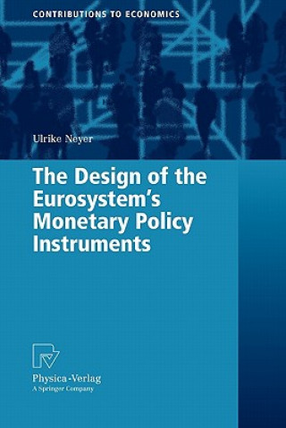Book Design of the Eurosystem's Monetary Policy Instruments Ulrike Neyer