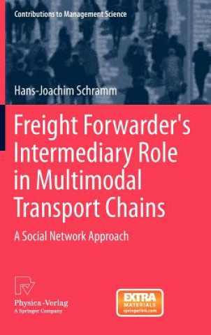 Kniha Freight Forwarder's Intermediary Role in Multimodal Transport Chains Hans-Joachim Schramm