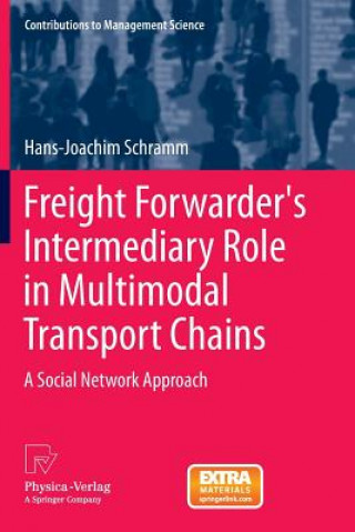Könyv Freight Forwarder's Intermediary Role in Multimodal Transport Chains Hans-Joachim Schramm