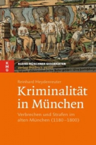 Könyv Kriminalität in München Reinhard Heydenreuter