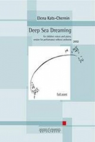 Materiale tipărite Deep Sea Dreaming Elena Kats-Chernin