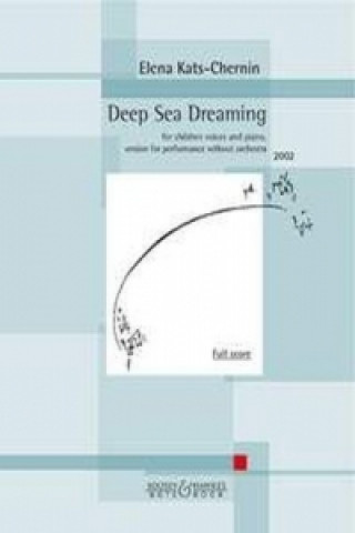 Nyomtatványok Deep Sea Dreaming Elena Kats-Chernin