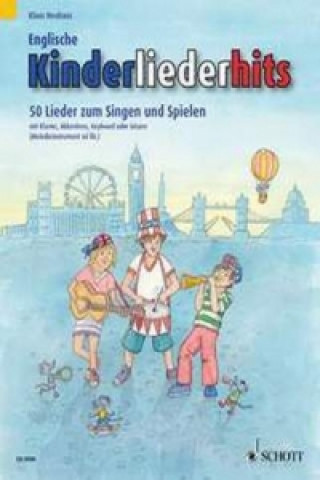 Nyomtatványok Englische Kinderliederhits, für Klavier, Akkordeon, Keyboard, Gesang und Gitarre Klaus Neuhaus