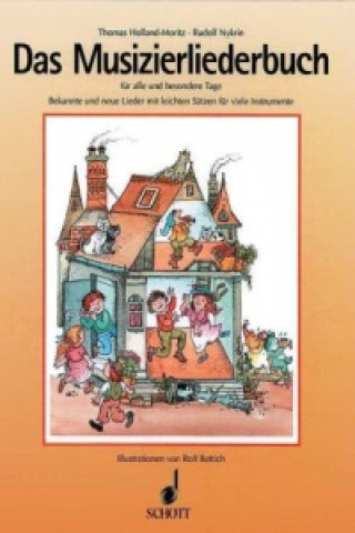 Kniha Das Musizier-Liederbuch für alle und besondere Tage Thomas Holland-Moritz