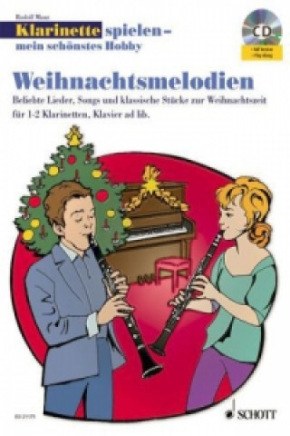 Libro Weihnachtsmelodien, für 1-2 Klarinetten und Klavier ad lib., m. Audio-CD Rudolf Mauz