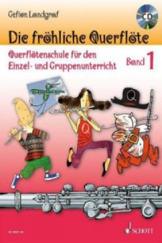Könyv Die fröhliche Querflöte, m. Audio-CD. Bd.1 Gefion Landgraf