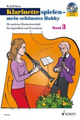 Könyv Klarinette spielen - mein schönstes Hobby, m. Audio-CD. Bd.3 Rudolf Mauz