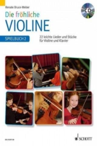 Kniha Die fröhliche Violine, Spielbuch 2. Violine und Klavier, m. Audio-CD Renate Bruce-Weber