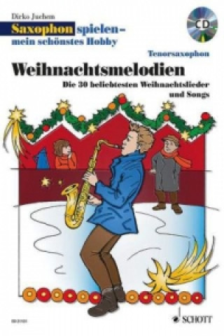 Könyv Saxophon spielen - mein schönstes Hobby, 1-2 Tenor-Saxophone, m. Audio-CD Dirko Juchem