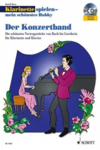 Książka Klarinette spielen - mein schönstes Hobby, Der Konzertband, Klarinette und Klavier, m. Audio-CD Rudolf Mauz