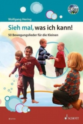 Könyv Sieh mal, was ich kann!, m. 2 Audio-CDs Wolfgang Hering