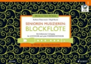 Tiskovina Senioren musizieren: Blockflöte, Tenor- oder Alt-Blockflöte, m. Audio-CD. Bd.1 Barbara Hintermeier