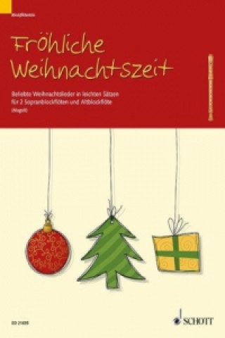 Materiale tipărite Fröhliche Weihnachtszeit, 2 Sopran-Blockflöten und 1 Alt-Blockflöte, Partitur und Stimmen Marianne Magolt