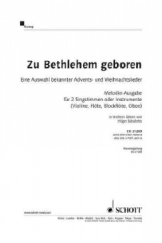 Könyv Zu Bethlehem geboren, 2 Singstimmen oder 2-stimmigen Chor, Melodie-Ausgabe. 