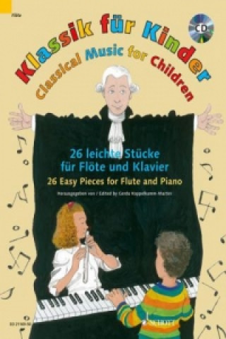 Nyomtatványok Klassik für Kinder, Flöte und Klavier, m. Audio-CD Gerda Koppelkamm-Martini