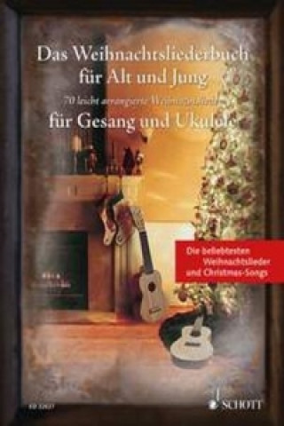 Prasa Das Weihnachtsliederbuch für Alt und Jung, für Gesang und Ukulele Sebastian Müller