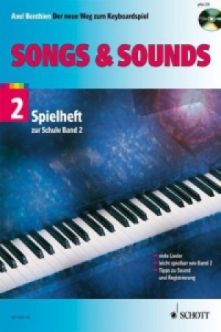 Könyv Songs & Sounds, für Keyboard, m. Audio-CD. Bd.2 Axel Benthien