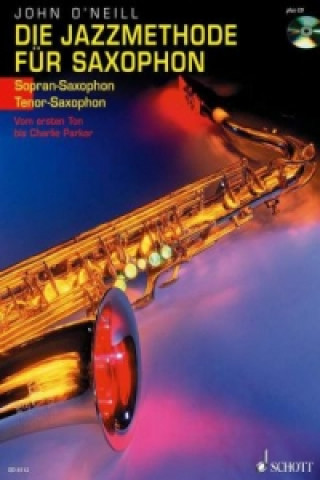 Książka Die Jazzmethode für Saxophon (Sopran-/Tenor-Saxophon), m. Audio-CD John O'Neill