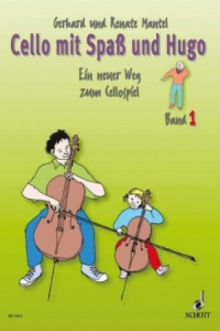 Carte Cello mit Spaß und Hugo. Bd.1 Renate Mantel