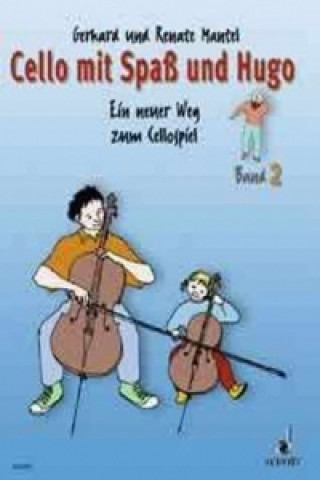 Livre Cello mit Spaß und Hugo. Bd.2 Gerhard Mantel