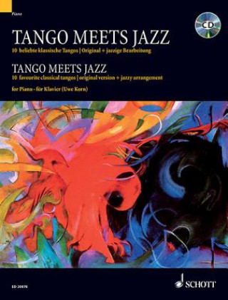 Carte Tango meets Jazz, für Klavier, m. Audio-CD Uwe Korn