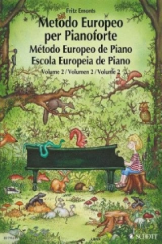Kniha Europäische Klavierschule, Spanisch-Portugiesisch-Italienisch. Metodo Europeo per Pianoforte. Método Europeo de Piano. Escola Europeia de Piano. Bd.2 Fritz Emonts