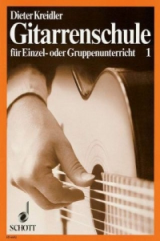 Kniha Gitarrenschule für Einzel- oder Gruppenunterricht. Bd.1 Dieter Kreidler