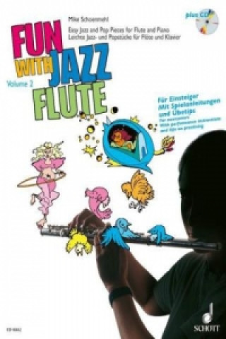 Carte Fun with Jazz Flute, für Flöte u. Klavier, m. Audio-CD. Bd.2 Mike Schoenmehl