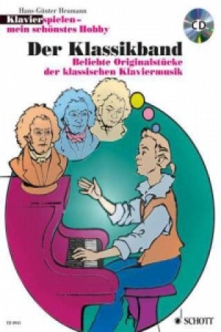 Carte Klavierspielen, mein schönstes Hobby, Der Klassikband, m. Audio-CD Hans-Günter Heumann