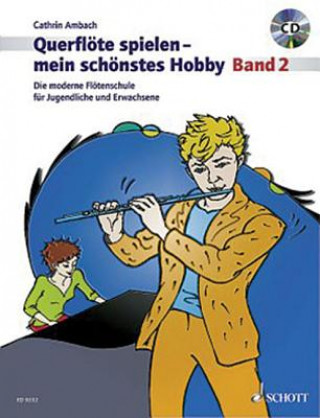 Carte Querflöte spielen, mein schönstes Hobby, m. Audio-CD. Bd.2 Cathrin Ambach