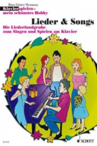 Kniha Klavierspielen, mein schönstes Hobby, Lieder & Songs Hans-Günter Heumann