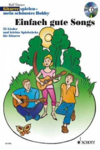 Kniha Gitarrespielen, mein schönstes Hobby, Einfach gute Songs, m. Audio-CD Rolf Tönnes