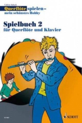 Könyv Querflöte spielen - mein schönstes Hobby, Spielbuch für Flöte u. Klavier oder 2 Flöten. Bd.2 Cathrin Ambach