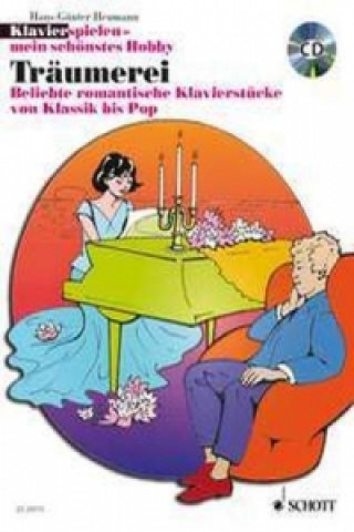 Kniha Klavierspielen, mein schönstes Hobby, Träumerei, m. Audio-CD Hans-Günter Heumann