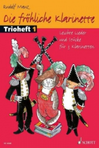 Kniha Die fröhliche Klarinette, Trioheft, Spielpartitur. Bd.1 Rudolf Mauz