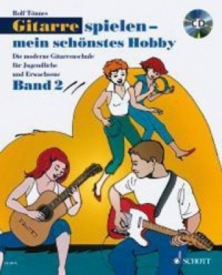 Carte Gitarre spielen, mein schönstes Hobby, m. Audio-CD. Bd.2 Rolf Tönnes