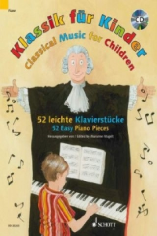 Materiale tipărite Klassik für Kinder, für Klavier, m. Audio-CD. Classical Music for Children, w. Audio-CD Marianne Magolt