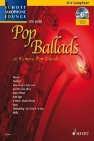 Kniha Pop Ballads, für Alt-Saxophon, Einzelstimme u. Klaviersatz, m. Audio-CD Dirko Juchem