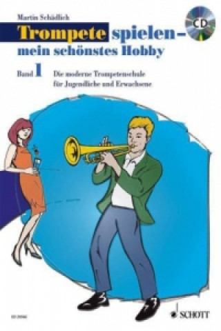 Carte Trompete spielen, mein schönstes Hobby, m. Audio-CD. Bd.1 Martin Schädlich