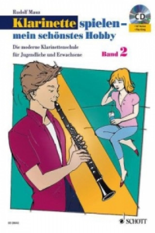 Könyv Klarinette spielen - mein schönstes Hobby, m. Audio-CD. Bd.2 Rudolf Mauz
